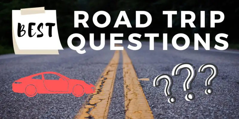 201 Fun Captivating Road Trip Questions Car Ride Trivia Conversation Starters