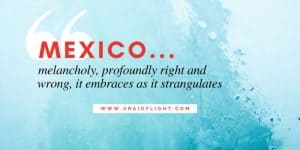 Top 100 Mexico Quotes | Mexican Proverbs | Inspired by Mexico