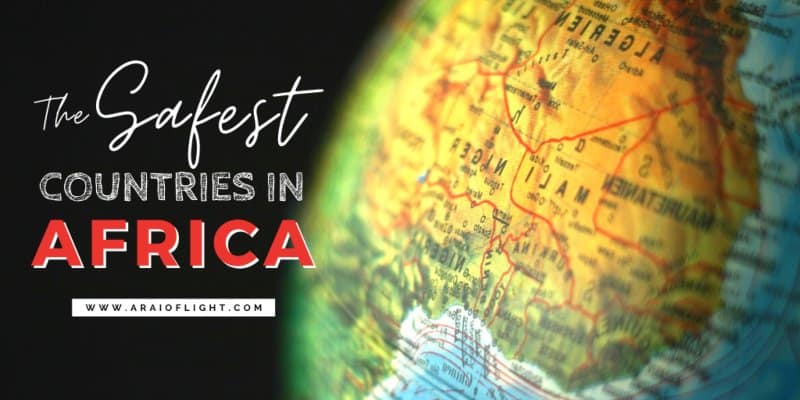 RANKED The Safest Countries In Africa 2024 Where To Avoid A RAI 