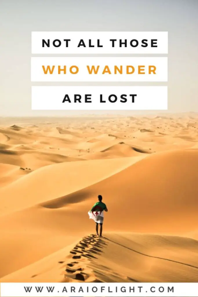Not all those who wander are lost travel quote short