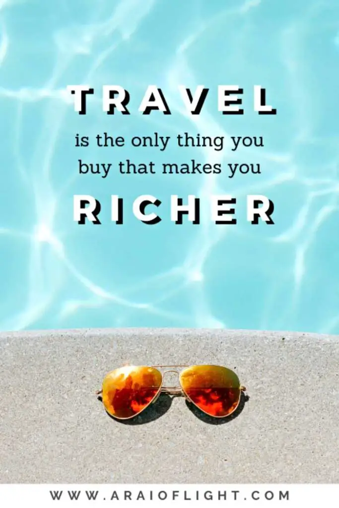 Short quote travel is the only thing you buy that makes you richer