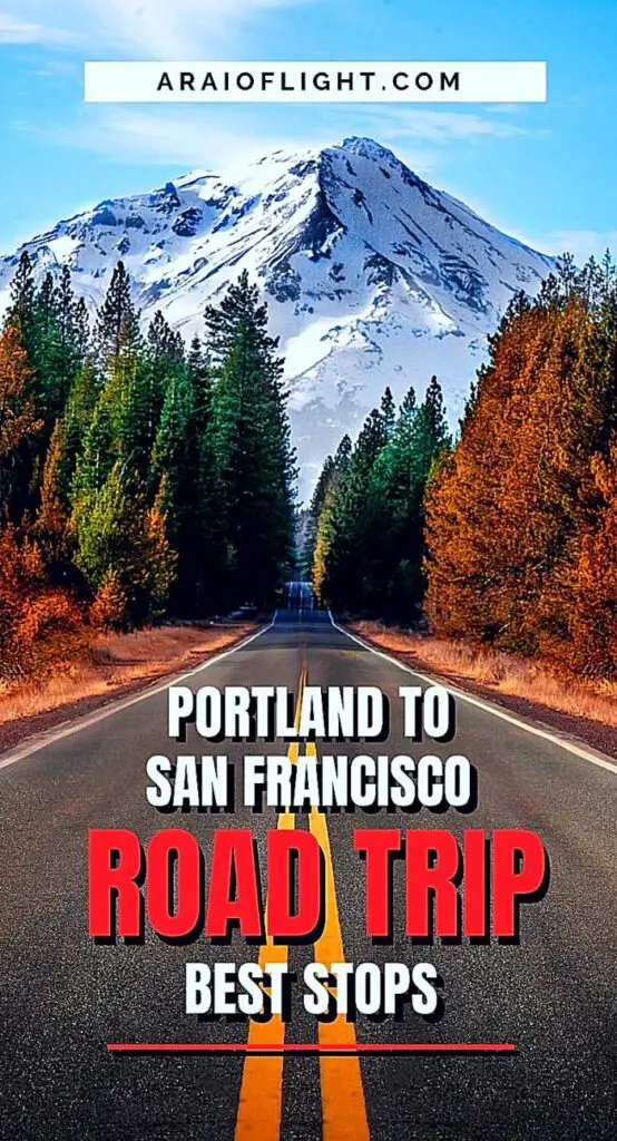 Portland to San Francisco Road Trip 23 BEST Stops Along The