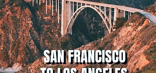 Road Trip Guide to Driving From San Francisco to Los Angeles. Best Stops